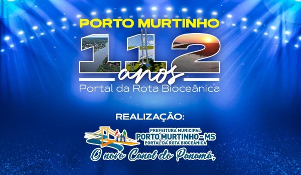 Prefeitura divulga programação e atrações do 112º aniversário de Porto Murtinho